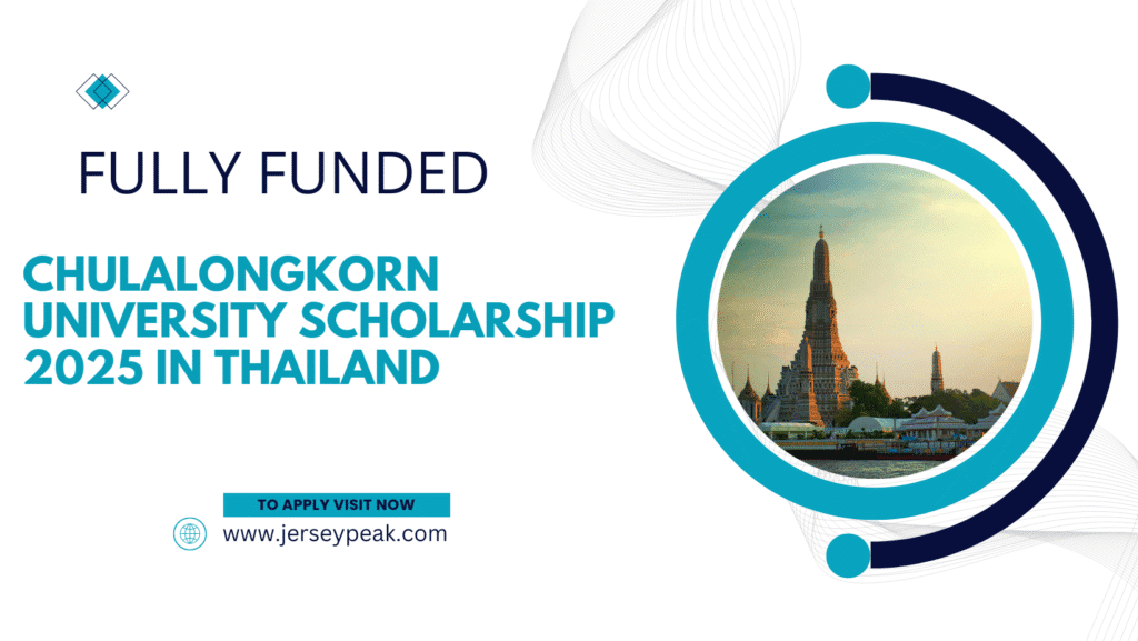 Chulalongkorn University Scholarship 2025 in Thailand | Fully Funded